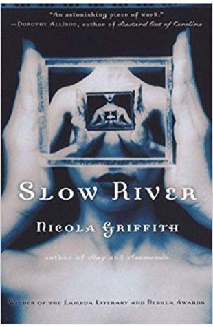 Slow River Nicola Griffith
