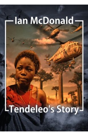 Tendeléo's Story Ian McDonald