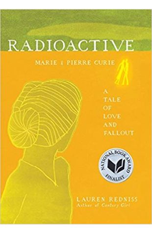 Radioactive: Marie & Pierre Curie: A Tale of Love and Fallout
