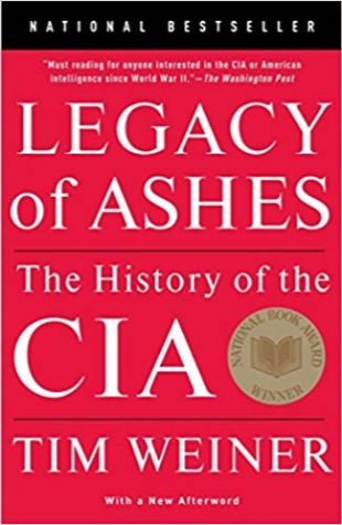 Legacy of Ashes: A History of the CIA