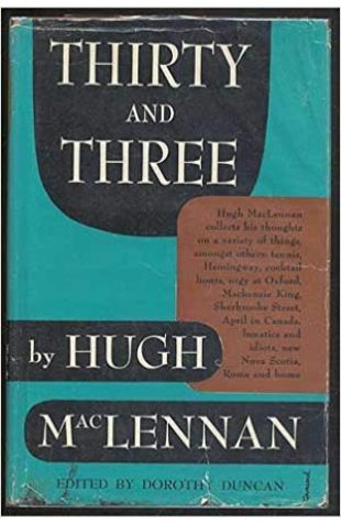 Thirty and Three Hugh MacLennan