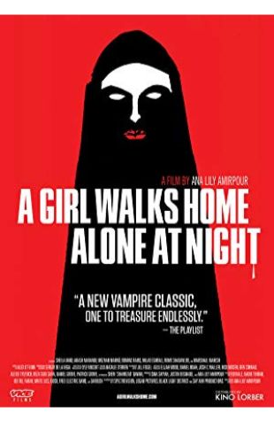 A Girl Walks Home Alone at Night Ana Lily Amirpour