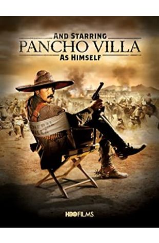 And Starring Pancho Villa as Himself Antonio Banderas