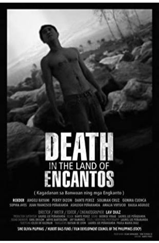 Death in the Land of Encantos Lav Diaz