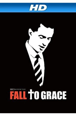 Fall to Grace Alexandra Pelosi