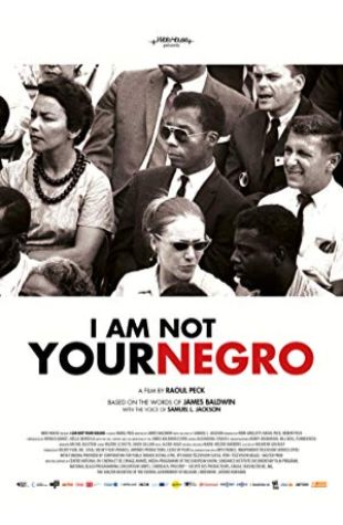 I Am Not Your Negro Raoul Peck