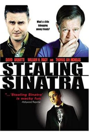 Stealing Sinatra William H. Macy