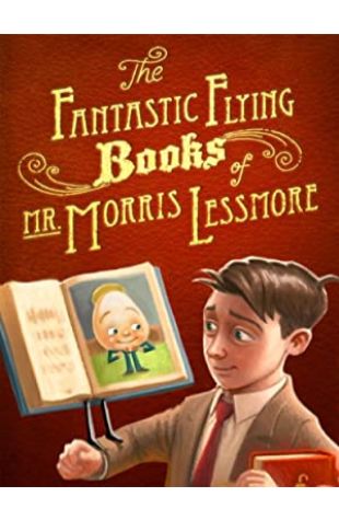 The Fantastic Flying Books of Mr. Morris Lessmore William Joyce