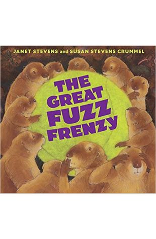 The Great Fuzz Frenzy Janet Stevens and Susan Stevens Crummel