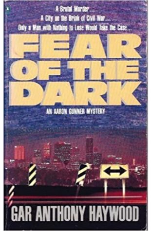 Fear of the Dark Gar Anthony Haywood