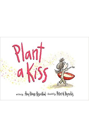 Plant a Kiss Amy Krouse Rosenthal