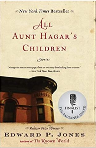 All Aunt Hagar's Children Edward P. Jones