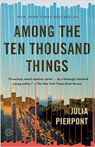 Among the Ten Thousand Things Julia Pierpont