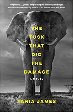 The Tusk That Did the Damage Tania James