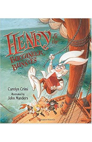 Henry and the Buccaneer Bunnies Carolyn Crimi