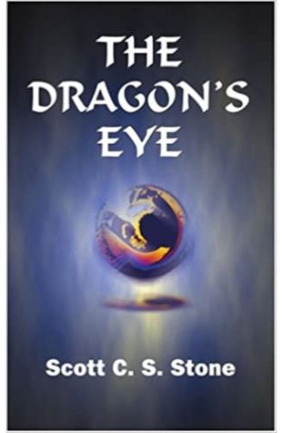 The Dragon's Eye Scott C.S. Stone