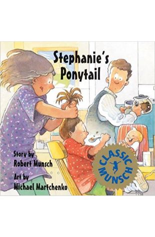 Stephanie's Ponytail by Robert N. Munsch