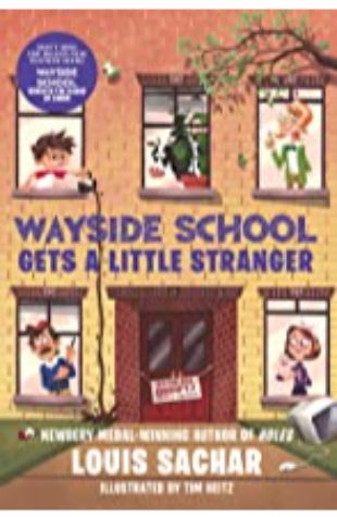 Wayside School Gets a Little Stranger Louis Sachar