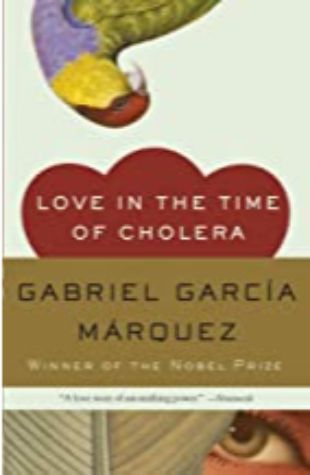 Love in the Time of Cholera Gabriel García Marquez