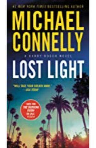 Lost Light: Harry Bosch Series, Book 9 Michael Connelly