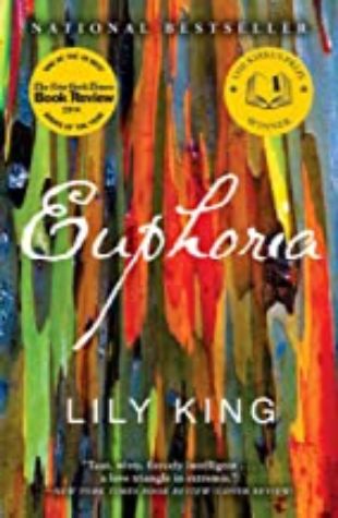 EUPHORIA: A Novel by Lily King