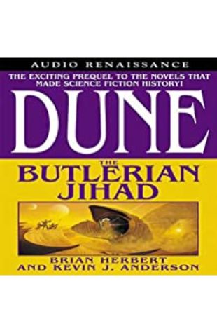 Dune: Butlerian Jihad Brian Herbert and Kevin J. Anderson