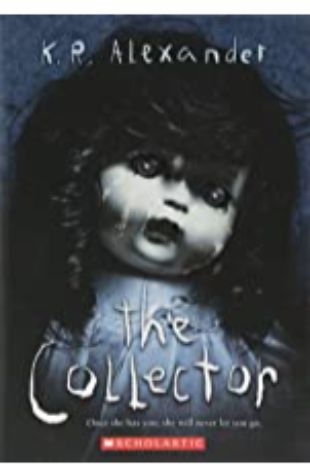 Collector, The by K.R. Alexander