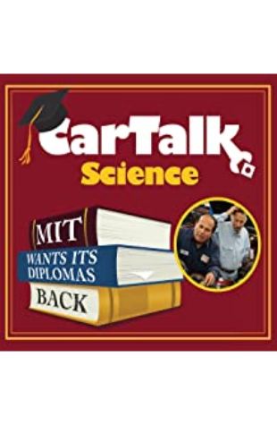 Car Talk Science: MIT Wants Its Diplomas Back Tom Magliozzi and Ray Magliozzi