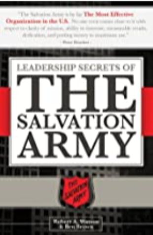 Leadership Secrets of the Salvation Army by Robert Watson and Ben Brown
