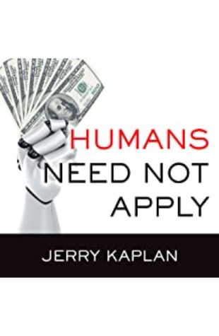 Humans Need Not Apply by John Pruden